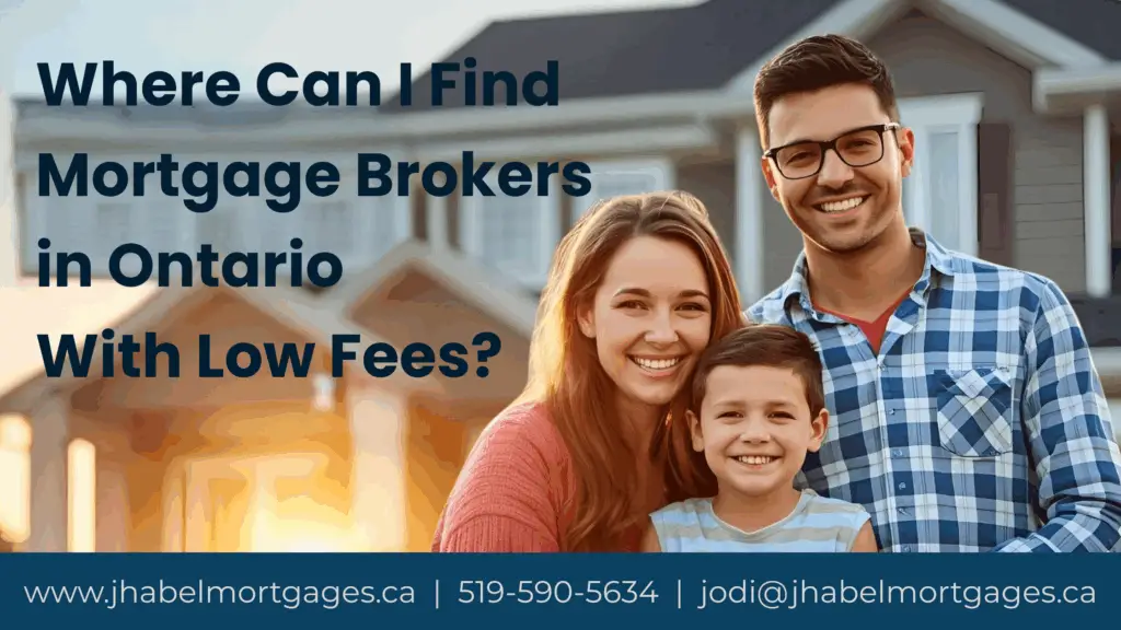 Where can I find mortgage brokers in Ontario with low fees?