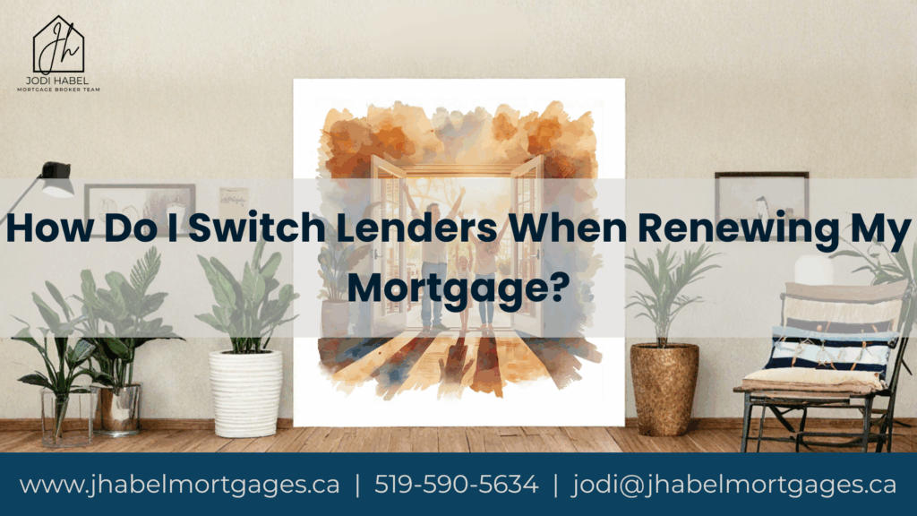 Step-by-step graphic showing how to switch mortgage lenders at renewal in Ontario, including review, compare, apply, transfer, legal signing, and new term begins.